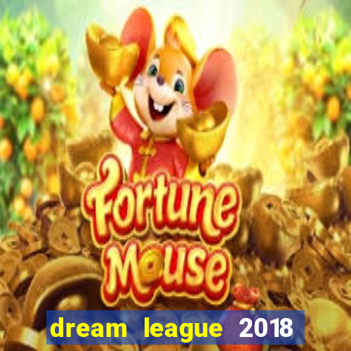 dream league 2018 dinheiro infinito